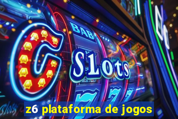 z6 plataforma de jogos